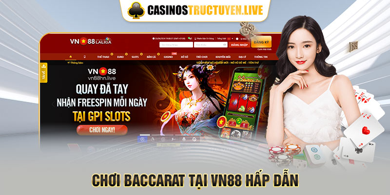 Chơi Baccarat tại VN88 hấp dẫn