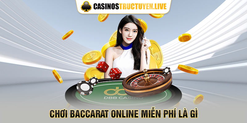 Chơi Baccarat online miễn phí