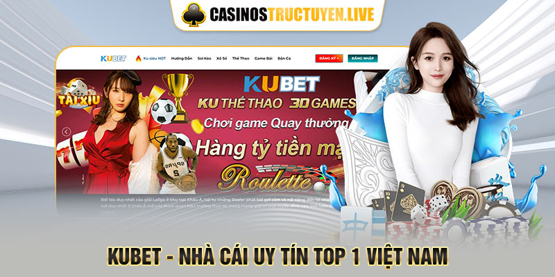 Kubet - Nhà cái uy tín top 1 Việt Nam