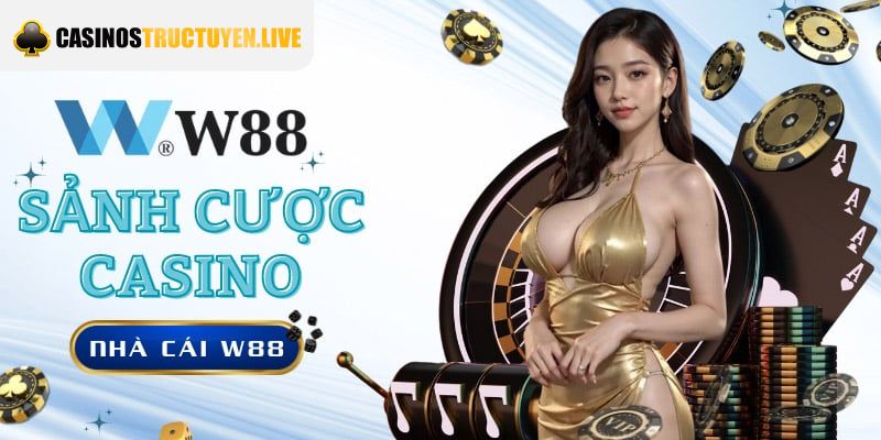 Tổng hợp các mẹo chơi casini W88 không thua